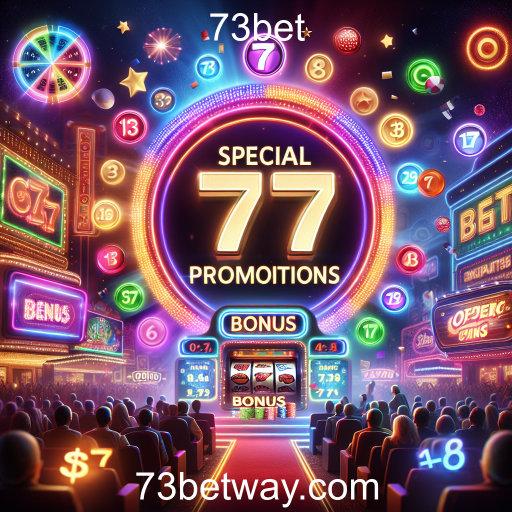 Descubra as Promoções Especiais do 73bet: Oportunidades Imperdíveis para Jogadores